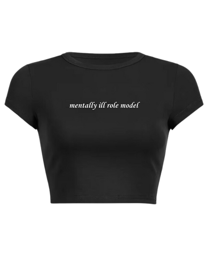 mentally ill role model baby tee